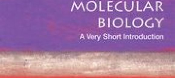 Molecular Biology: A Very Short Introduction